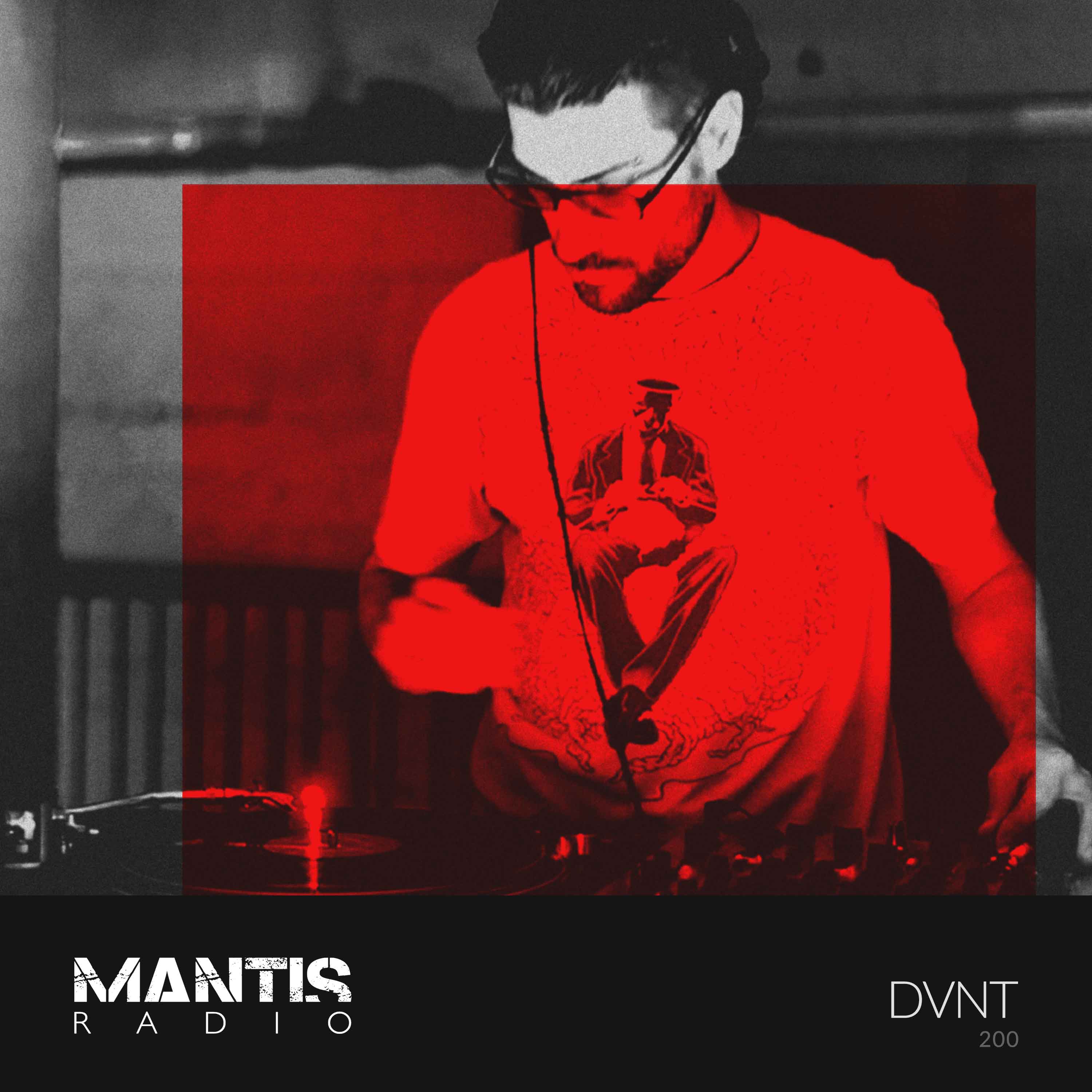 Mantis Radio 200 (Part 4) - DVNT