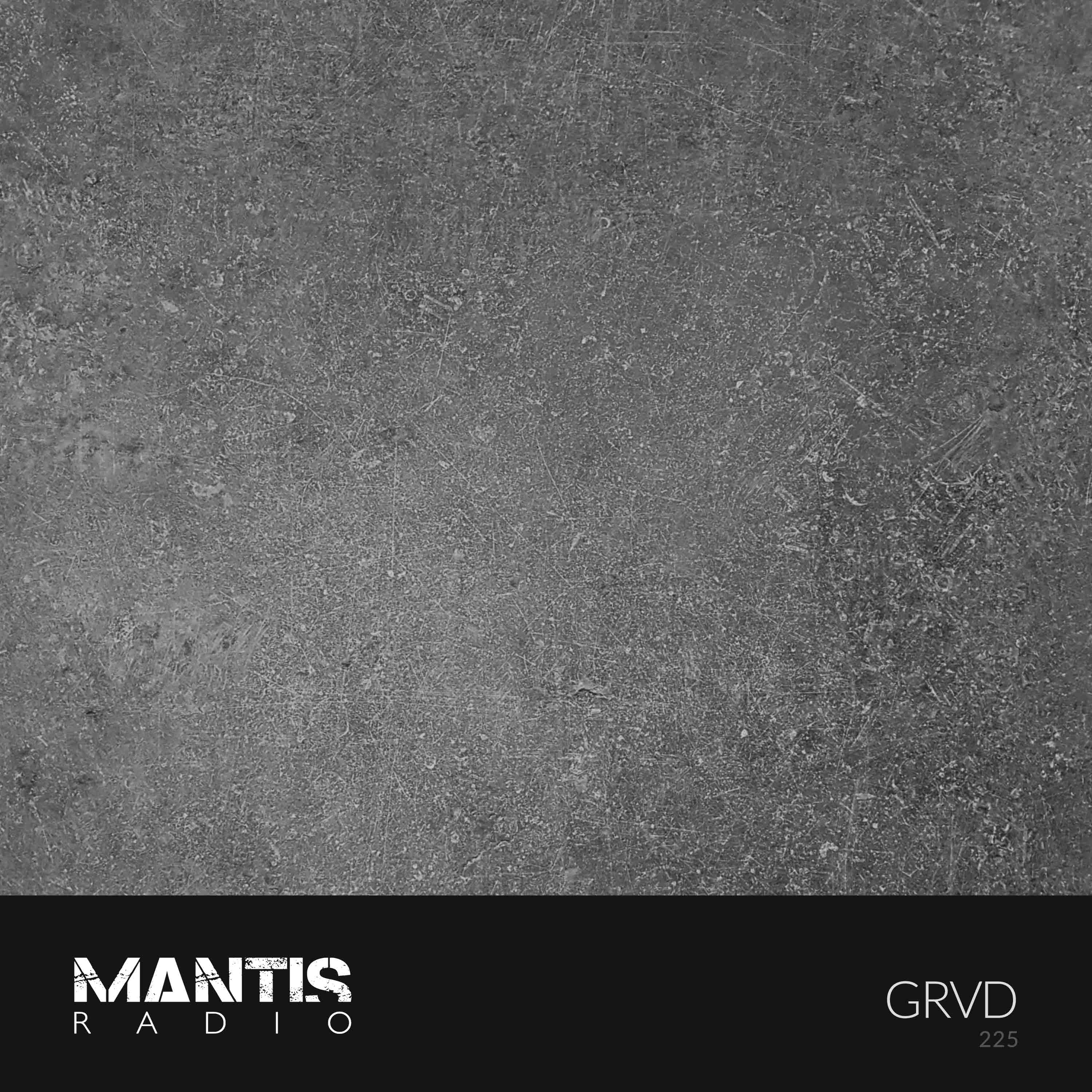Mantis Radio 225 - GRVD