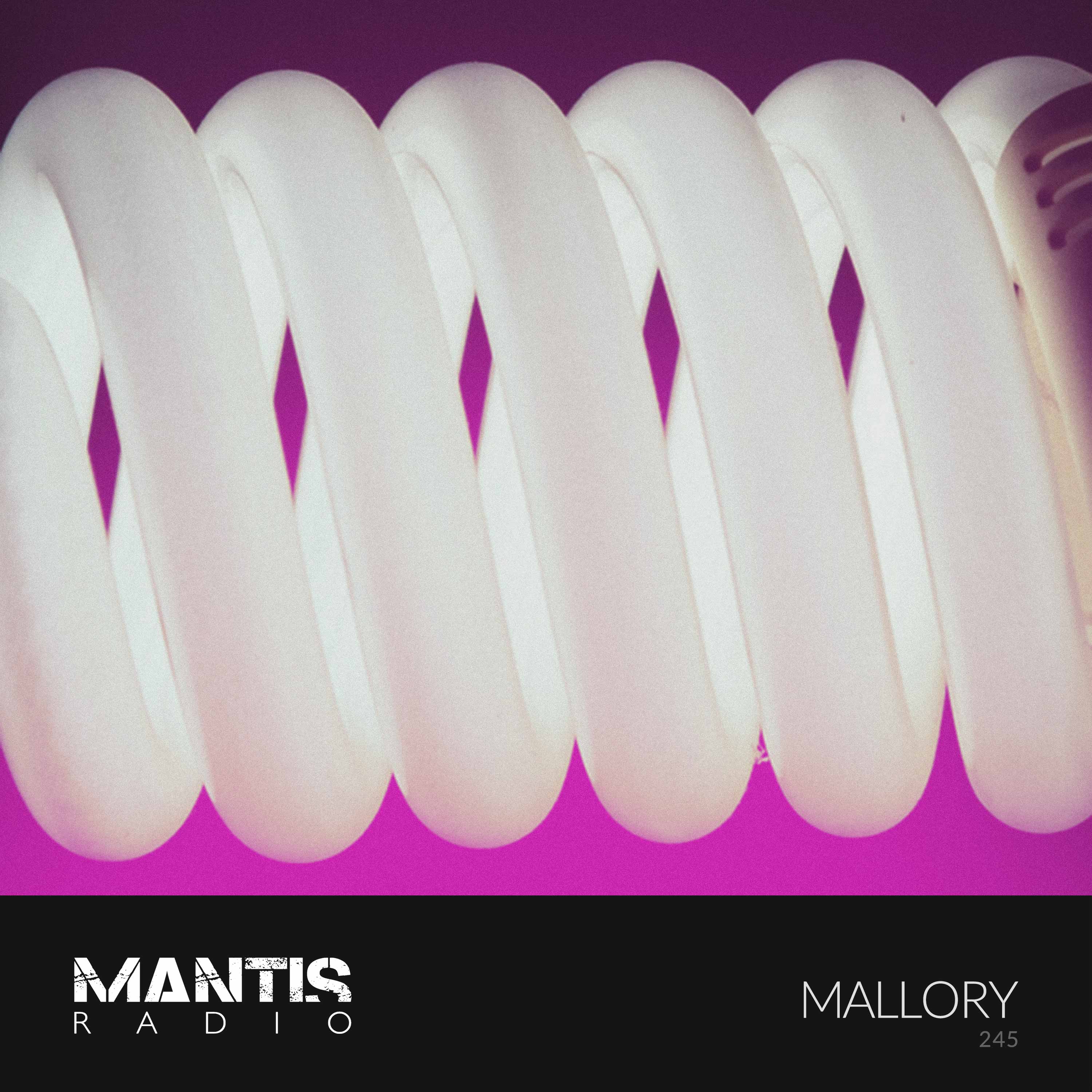 Mantis Radio 245 - Mallory
