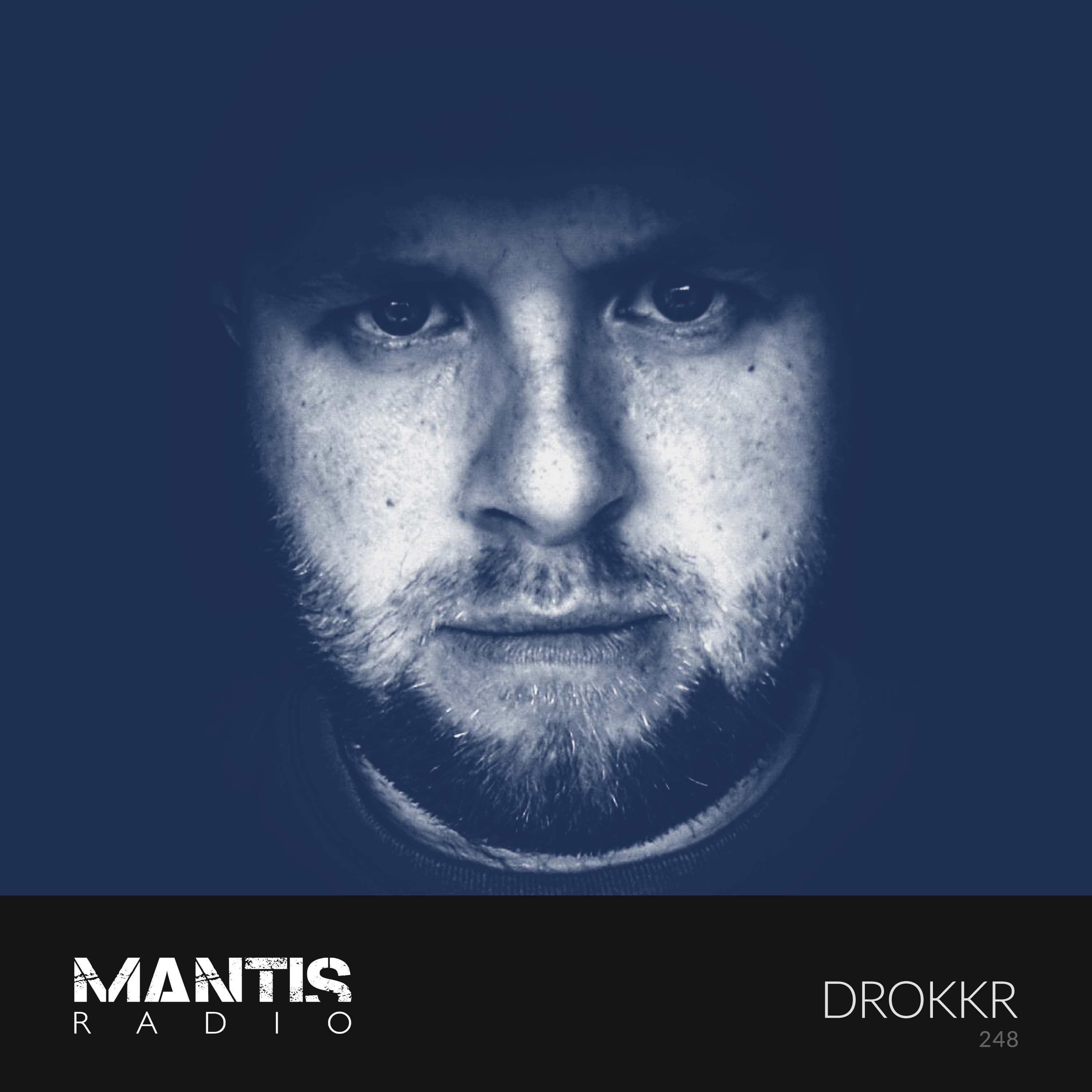 Mantis Radio 248 - DROKKR