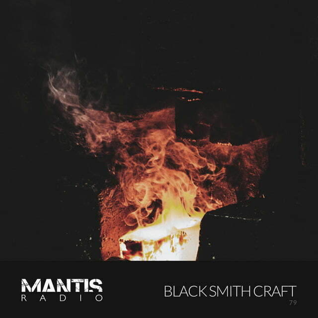 Black Smith Craft (Tyler Smith) on Mantis Radio
