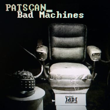 Patscan - Bad Machines - cover image
