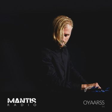 oyaarss on Mantis Radio