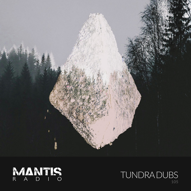 Tundra Dubs on Mantis Radio