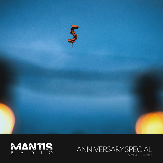 Mantis Radio Anniversary Special = 5th, Five Years of Broadcasting