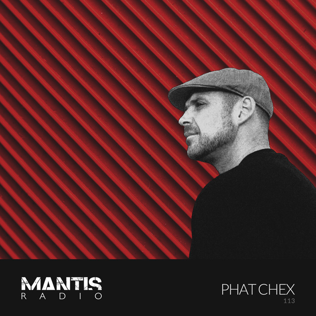 Phat Chex on Mantis Radio 113
