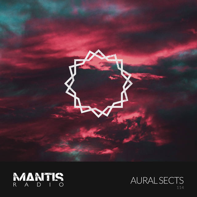 Aural Sects on Mantis Radio episode 114