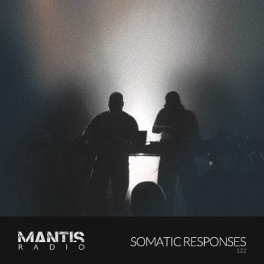 Flyer for Mantis Radio 122, featuring a photo of Somatic Responses playing live