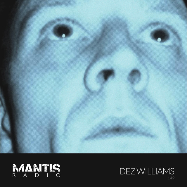 Dez Williams on Mantis Radio