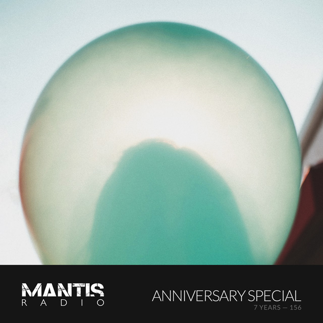 Mantis Radio Anniversary Special 7