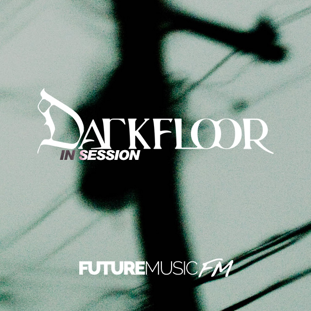 Darkfloor In Session - fuutremusic FM 2015