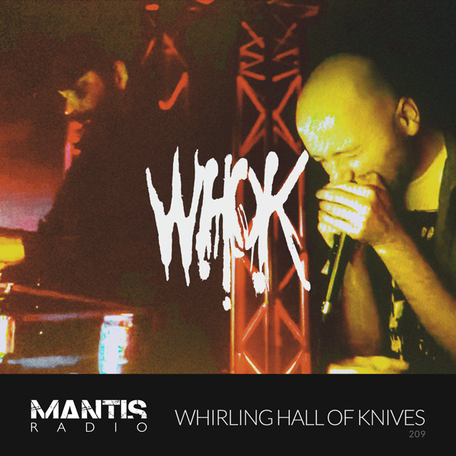 Whirling Hall of Knives on Mantis Radio