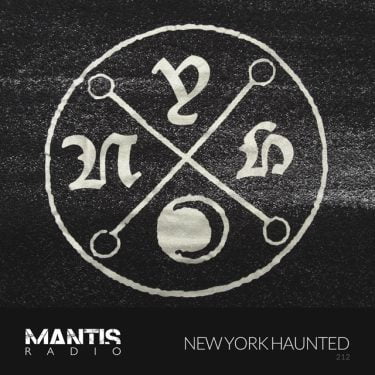 New York Haunted on Mantis Radio