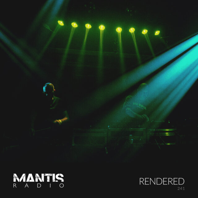 RENDERED (Daniel Myer + Clément Perez) on Mantis Radio