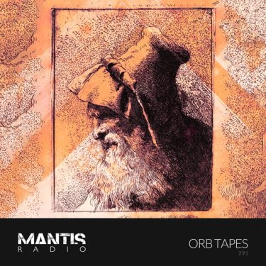 Orb Tapes on Mantis Radio