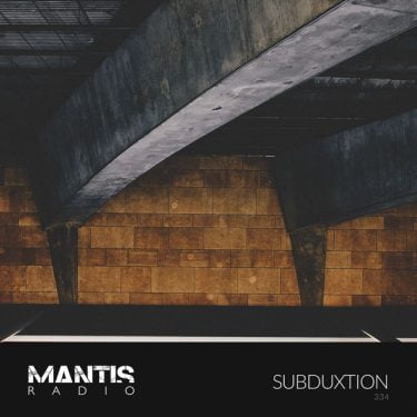 Cover art for Mantis Radio 334, featuring subduxtion