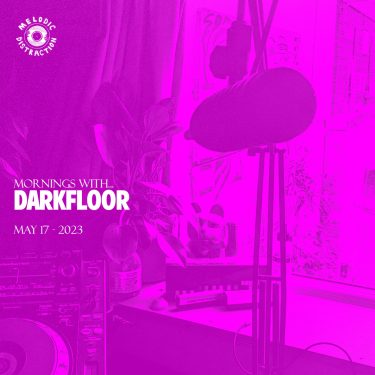 Mornings With Darkfloor - May 2023