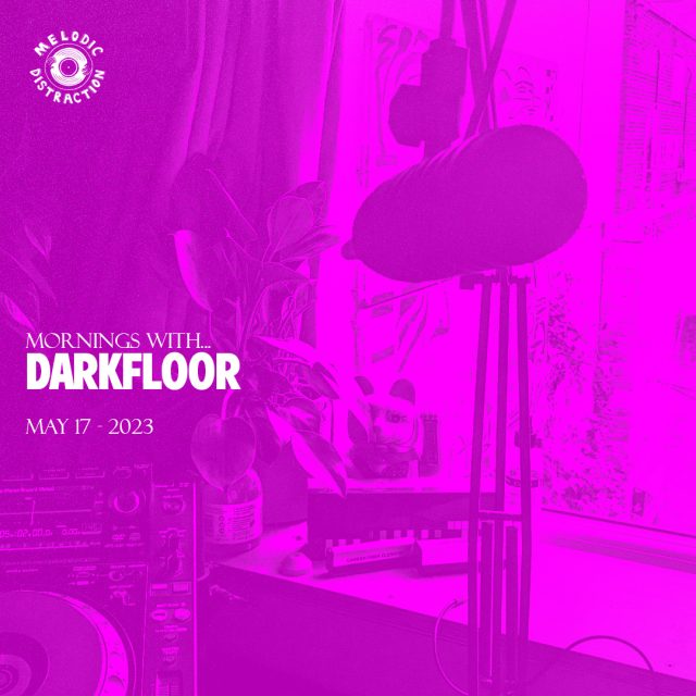 Mornings With Darkfloor - May 2023