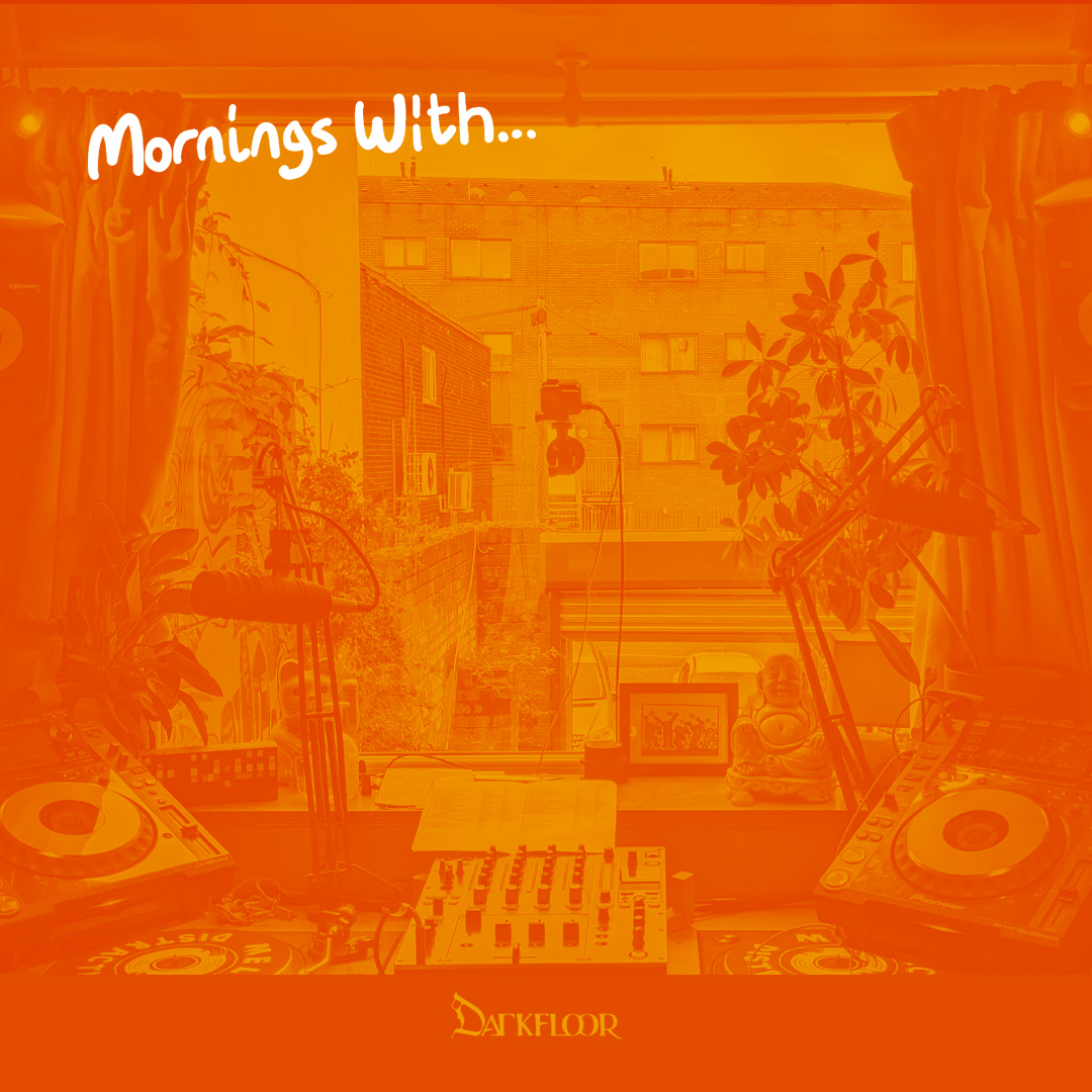 Mornings With Darkfloor 4 - July 11, 2023