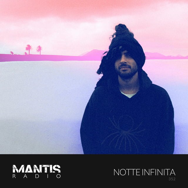 Notte Infinita on Mantis Radio