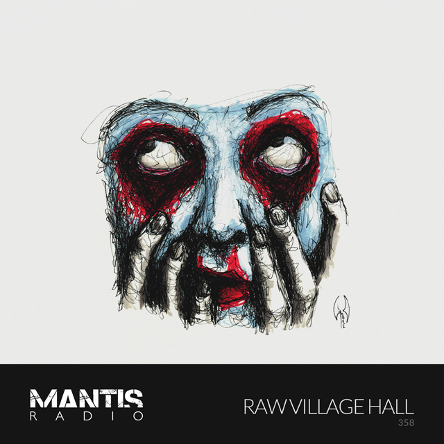 Raw Village Hall on Mantis Radio