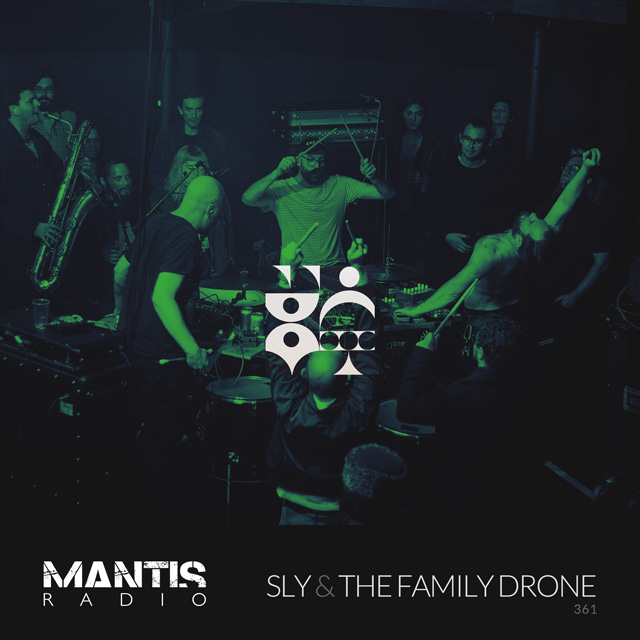 Sly & The Family Drone on Mantis Radio episode 361